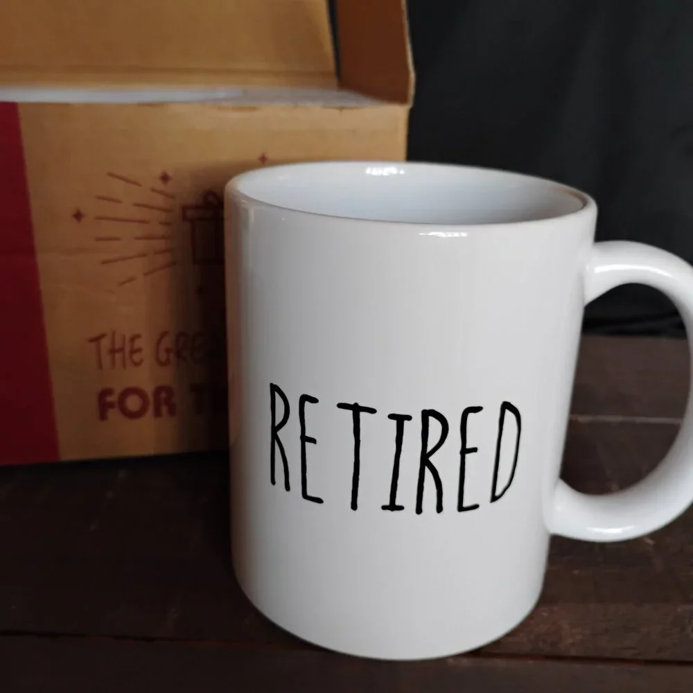 RETIRED GIFT MUG WHAT DO YOU CALL A PERSON WHO IS HAPPY ON MONDAY? Happy…